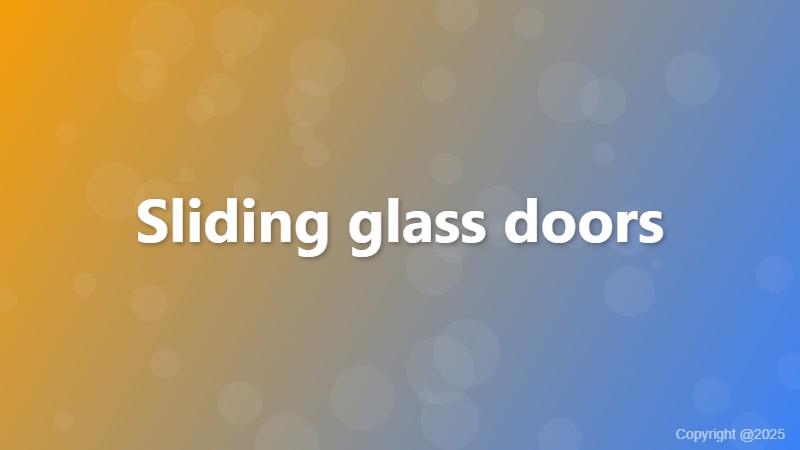 Sliding glass doors